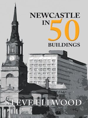 cover image of Newcastle in 50 Buildings